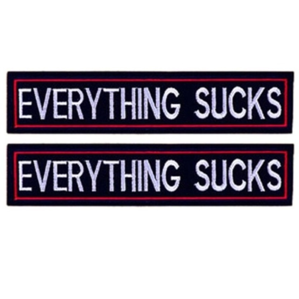 NEW (2-PACK) NOVELTY FUNNY PATCH EVERYTHING SUCKS TEXT BADGES EASY IRON ON